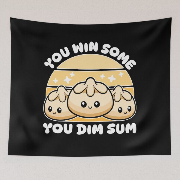 Item preview, Funny Kawaii Dumpling Pun! You Win Some You Dim Sum! designed and sold by PMCreative.