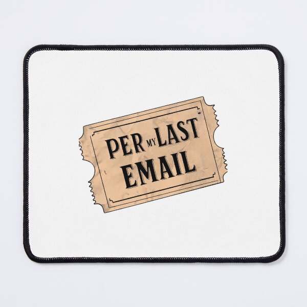 Item preview, Per My Last Email designed and sold by artchic4you.