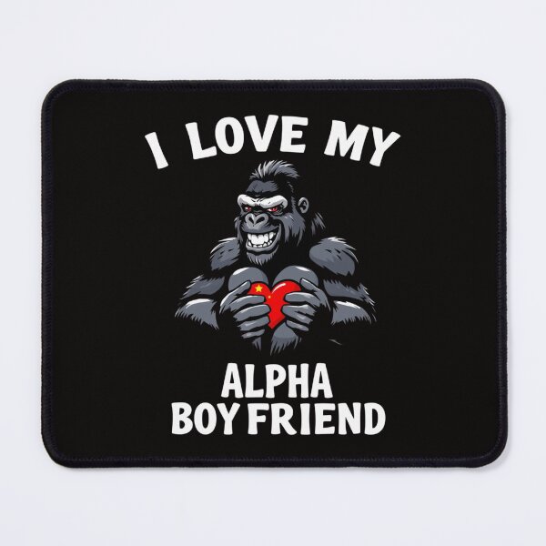 Item preview, I Love My Alpha Boyfriend, designed and sold by ElenaHrubes.