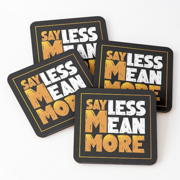 Item preview, Say Less Means More designed and sold by Design Etstore.