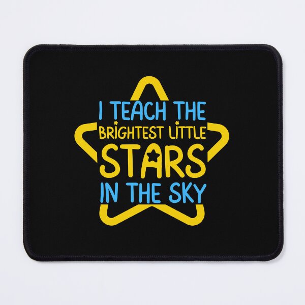 Item preview, I Teach The Brightest Little Stars In The Sky designed and sold by wildvibe.