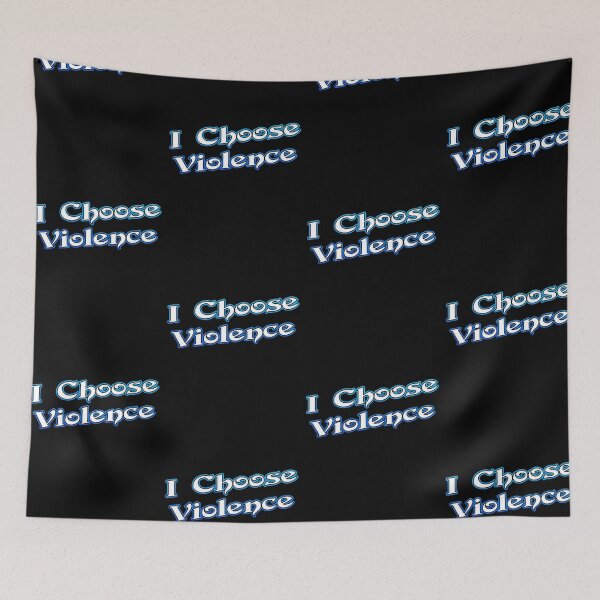 Item preview, I Choose Violence designed and sold by Shawnsonartshop.