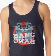 BANG BANG Tank Top