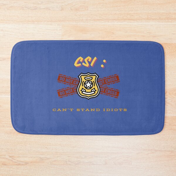 Item preview, CSI : can’t stand idiots designed and sold by rainyfc87.