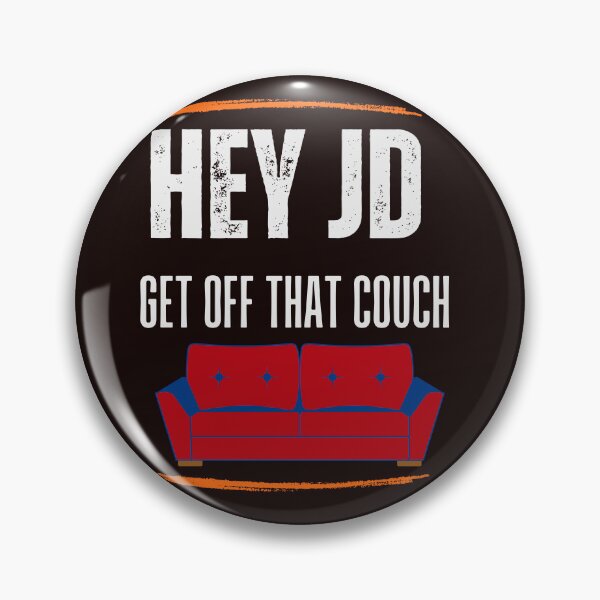 Item preview,  Hey JD Move That Couch designed and sold by leshewle.