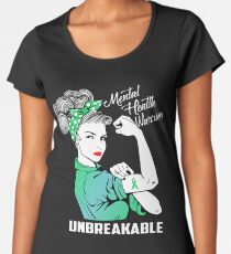 Mental Health Warrior Unbreakable Women's Premium T-Shirt