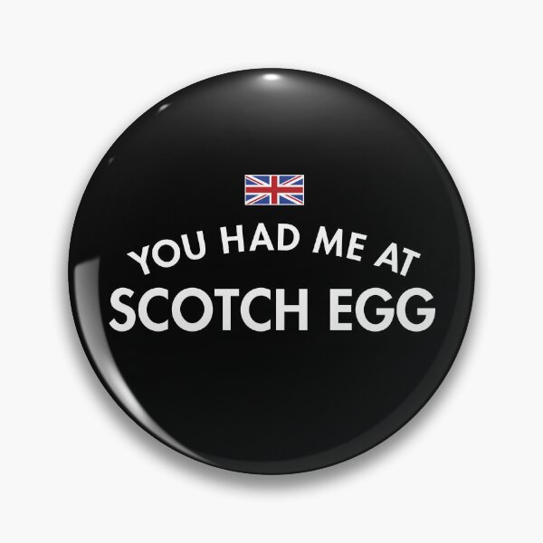 Item preview, You Had Me At Scotch Egg designed and sold by twHistory.