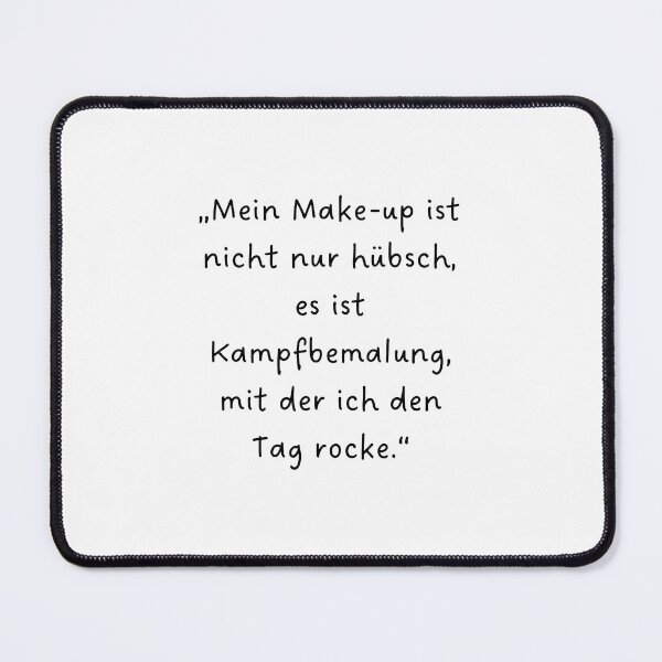 Item preview, “Mein Make-up ist nicht nur hübsch, es ist Kampfbemalung, mit der ich den Tag rocke.” | Handwritten-Style Font | Minimalistic designed and sold by RM-Journey.