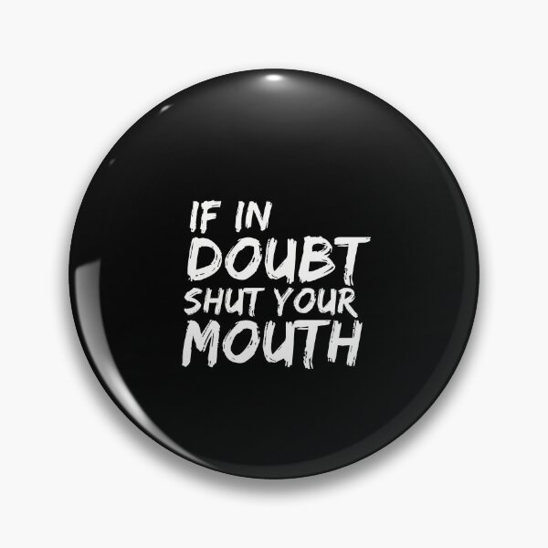 Item preview, If in doubt.. designed and sold by Quantify.