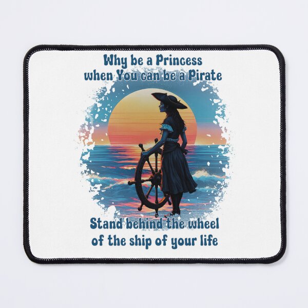 Item preview, Why Be A Princess When You Can Be A Pirate designed and sold by ElenaHrubes.