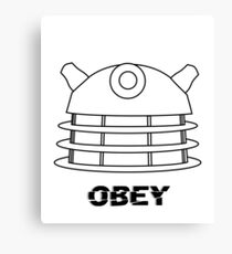 Dalek - Obey Canvas Print