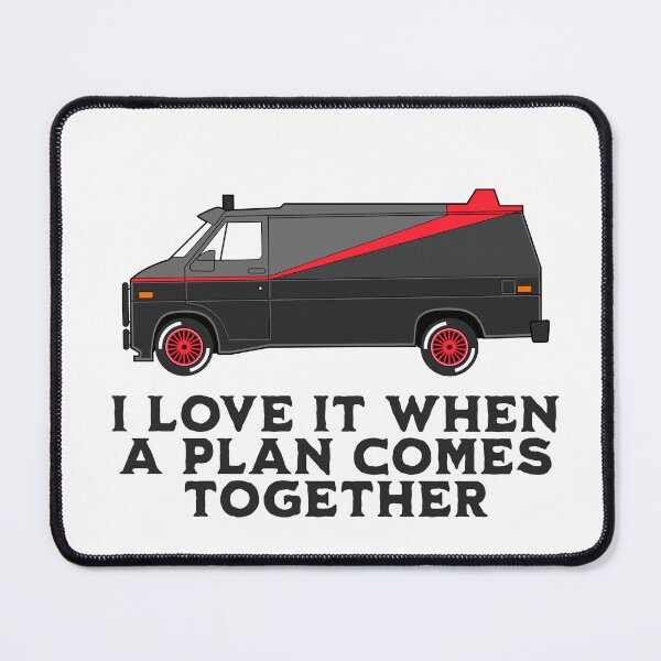 Item preview, I love it when a plan comes together designed and sold by Primotees.