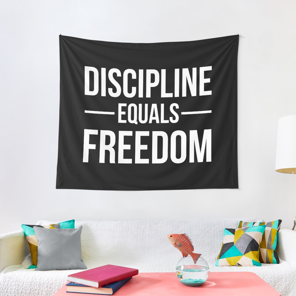 discipline equals freedom