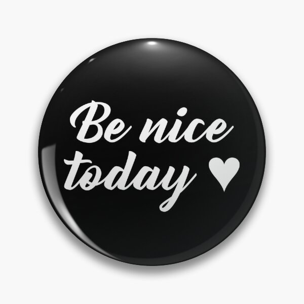 Item preview, Be Nice Today cursive (white text) designed and sold by Designs or whatever....