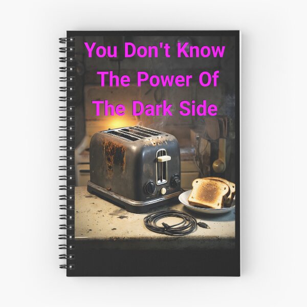 Item preview, You Don't Know The Power Of The Dark Side Of The Toast... Or Do You? We Really Don't Know  designed and sold by Hall-O-Gram.