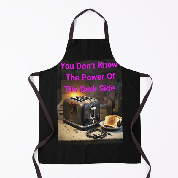 Item preview, You Don't Know The Power Of The Dark Side Of The Toast... Or Do You? We Really Don't Know  designed and sold by Hall-O-Gram.