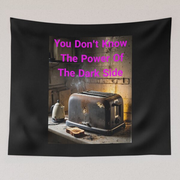 Item preview, You Don't Know The Power Of The Dark Side Of The Toast... Or Do You? We Really Don't Know  designed and sold by Hall-O-Gram.