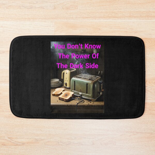 Item preview, You Don't Know The Power Of The Dark Side Of The Toast... Or Do You? We Really Don't Know  designed and sold by Hall-O-Gram.