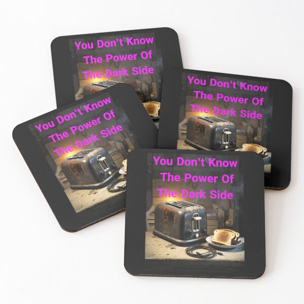 Item preview, You Don't Know The Power Of The Dark Side Of The Toast... Or Do You? We Really Don't Know  designed and sold by Hall-O-Gram.