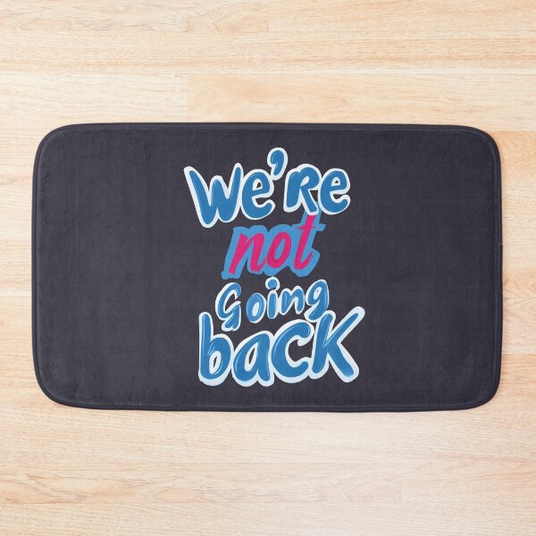 Item preview, We're Not Going Back designed and sold by Indiana215.