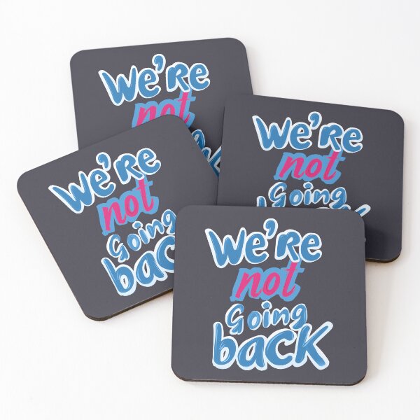 Item preview, We're Not Going Back designed and sold by Indiana215.