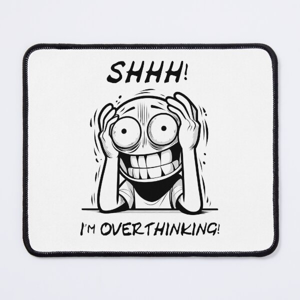 Item preview, Shhh! I'm Overthinking! (2) designed and sold by Black Sands Art.