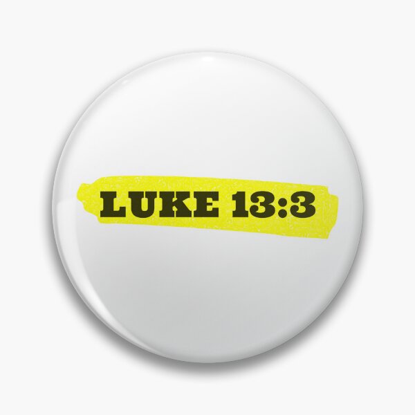 Item preview, Luke 13:3 (Bible Verse to Repent) designed and sold by GatherClip.