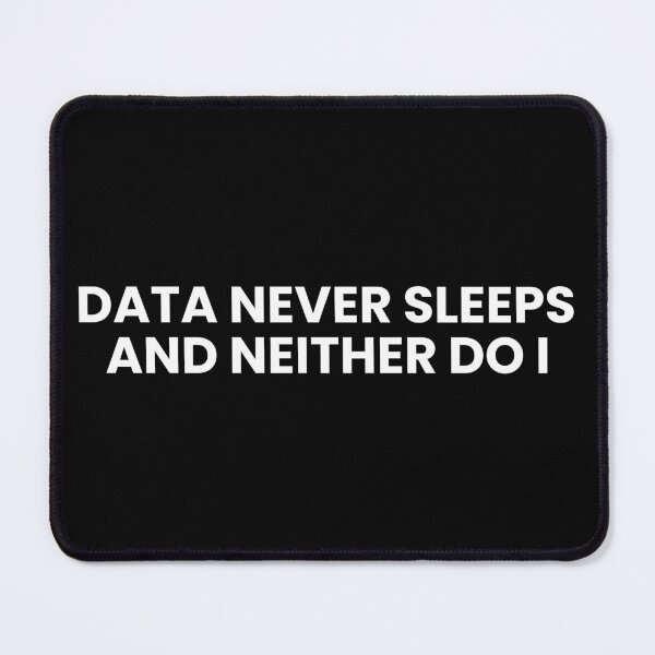 Item preview, Data never sleeps and neither do i designed and sold by T&C Finesse.
