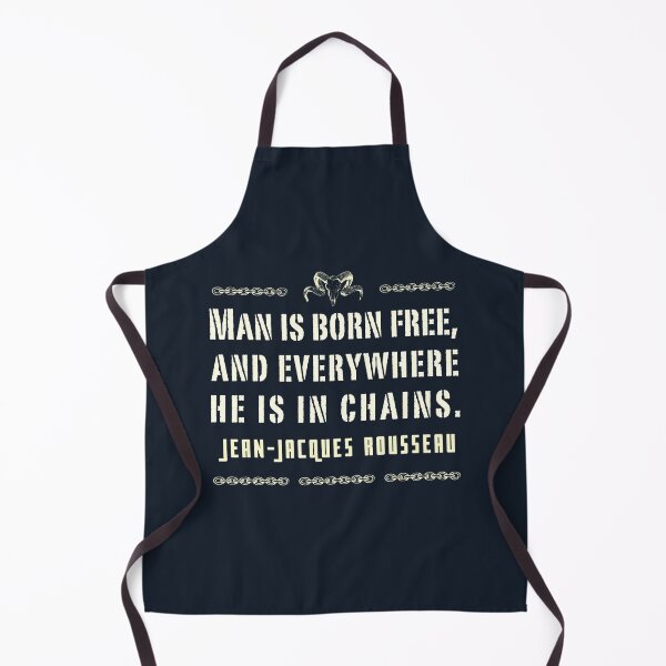 Item preview, Jean-Jacques Rousseau Quote: Man is born free, and everywhere he is in chains. designed and sold by artbleed.