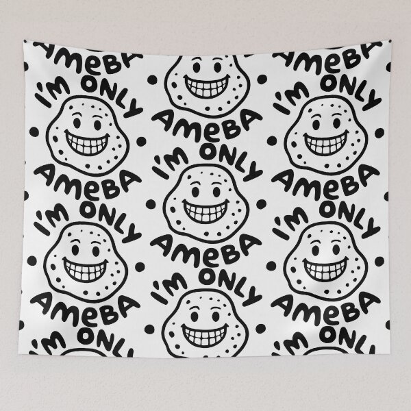 Item preview, I’M ONLY AMEBA But I’m Happy and Free designed and sold by SplashTastic.