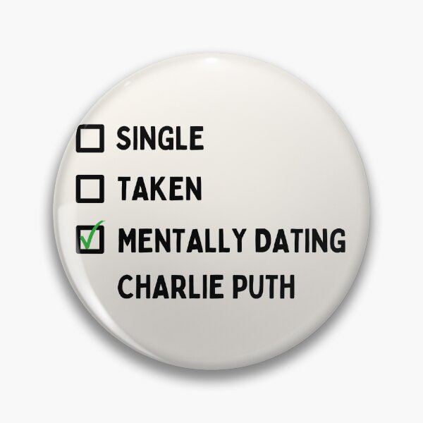 Item preview, Mentally Dating Charlie Puth designed and sold by Fanverse Merchandise.
