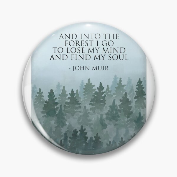 Item preview, And Into the forest I go to lose my mind and find my soul - John Muir  designed and sold by Scat the cat.