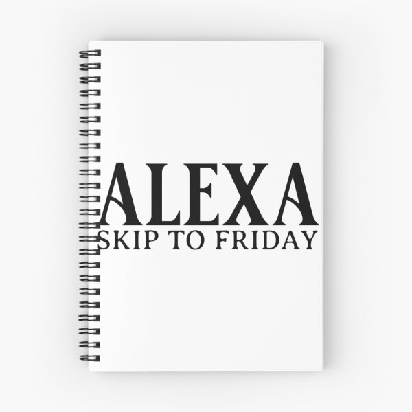 Item preview, Alexa Skip To Friday designed and sold by Teetreasure2.