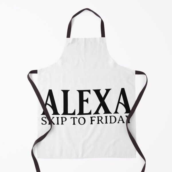 Item preview, Alexa Skip To Friday designed and sold by Teetreasure2.