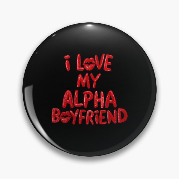 Item preview, I love my alpha boyfriend, I love my hot boyfriend designed and sold by RedCircleArt.