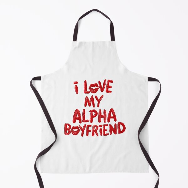 Item preview, I love my alpha boyfriend, I love my hot boyfriend designed and sold by RedCircleArt.