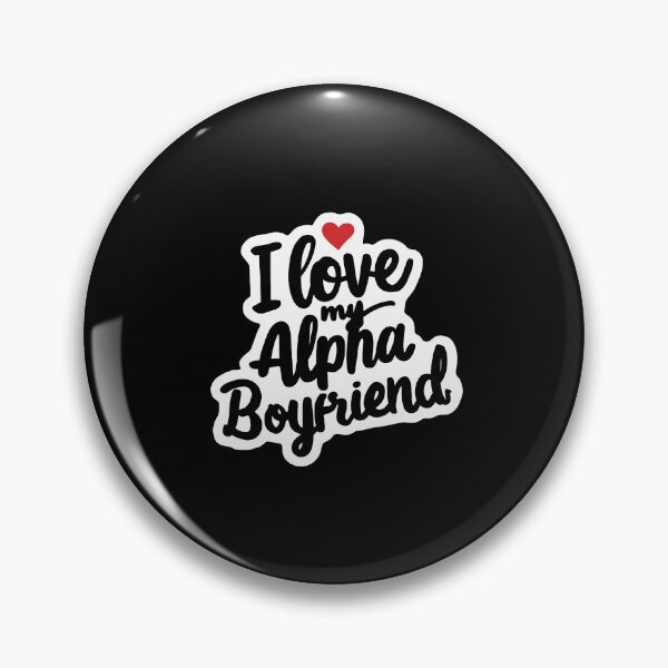 Item preview, I love my alpha boyfriend, I love my hot boyfriend designed and sold by RedCircleArt.