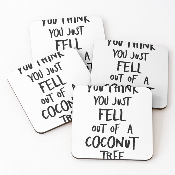 Item preview, You think you just fell out of a coconut tree Kamala Harris for President  designed and sold by ayaato.