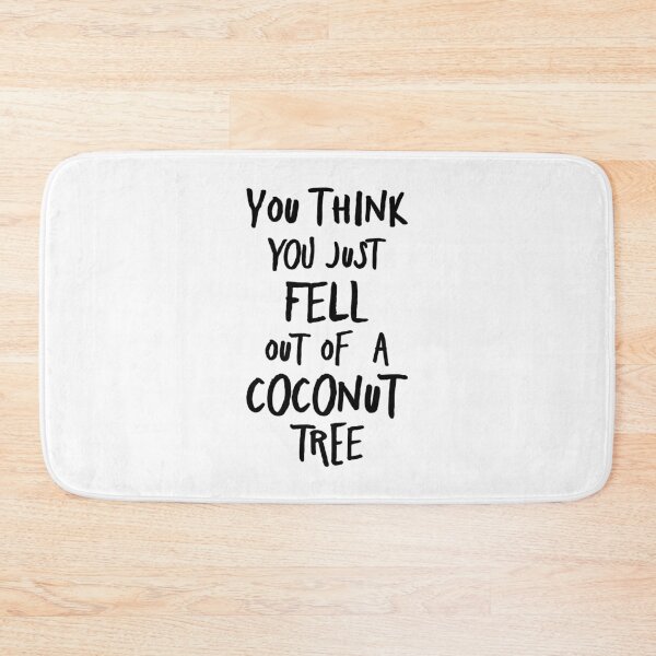 Item preview, You think you just fell out of a coconut tree Kamala Harris for President  designed and sold by ayaato.