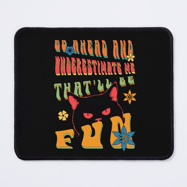 Item preview,  Go Ahead Underestimate Me That'll Be Fun designed and sold by KaiLabsArt.