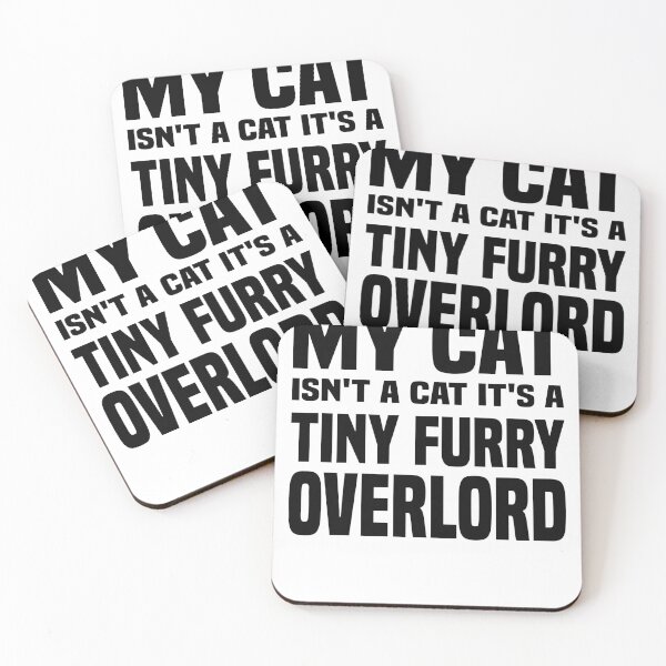 Item preview, " My Cats isn't a Cat it's A Tiny Furry Overlord "  designed and sold by Camelstop.