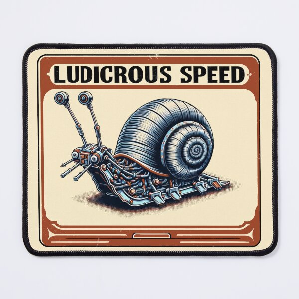 Item preview, Snail - Ludicrous Speed - Spaceballs designed and sold by Random-Reality.
