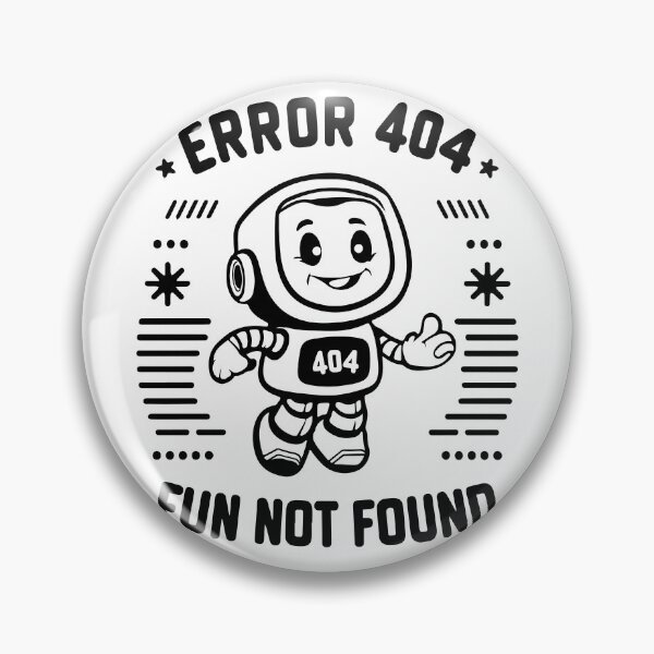 Artikelvorschau, Roboterfehler 404: Spaß nicht gefunden entworfen und verkauft von WhimsyVox.