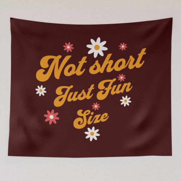Item preview, Not short - Just Fun Size designed and sold by Syrupulse.