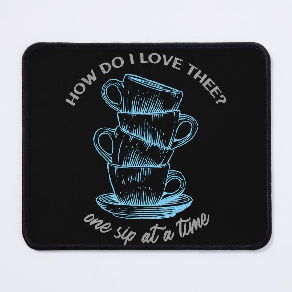 Item preview, How do I love thee? One sip at a time, Cup stack,  designed and sold by BeebopGraphics.
