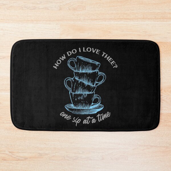 Item preview, How do I love thee? One sip at a time, Cup stack,  designed and sold by BeebopGraphics.