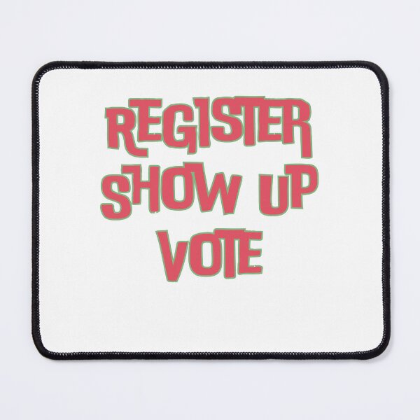Item preview, Register Show Up Vote designed and sold by rawaart1.