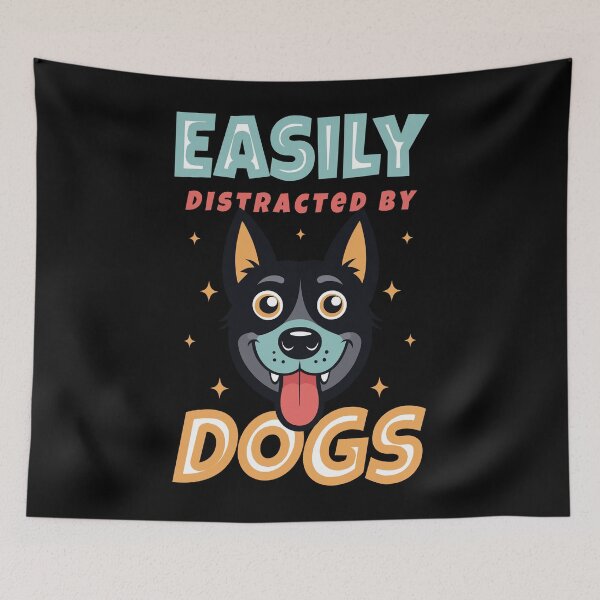 Item preview, Easily distracted by dogs - funny dog memes designed and sold by Chonkz.