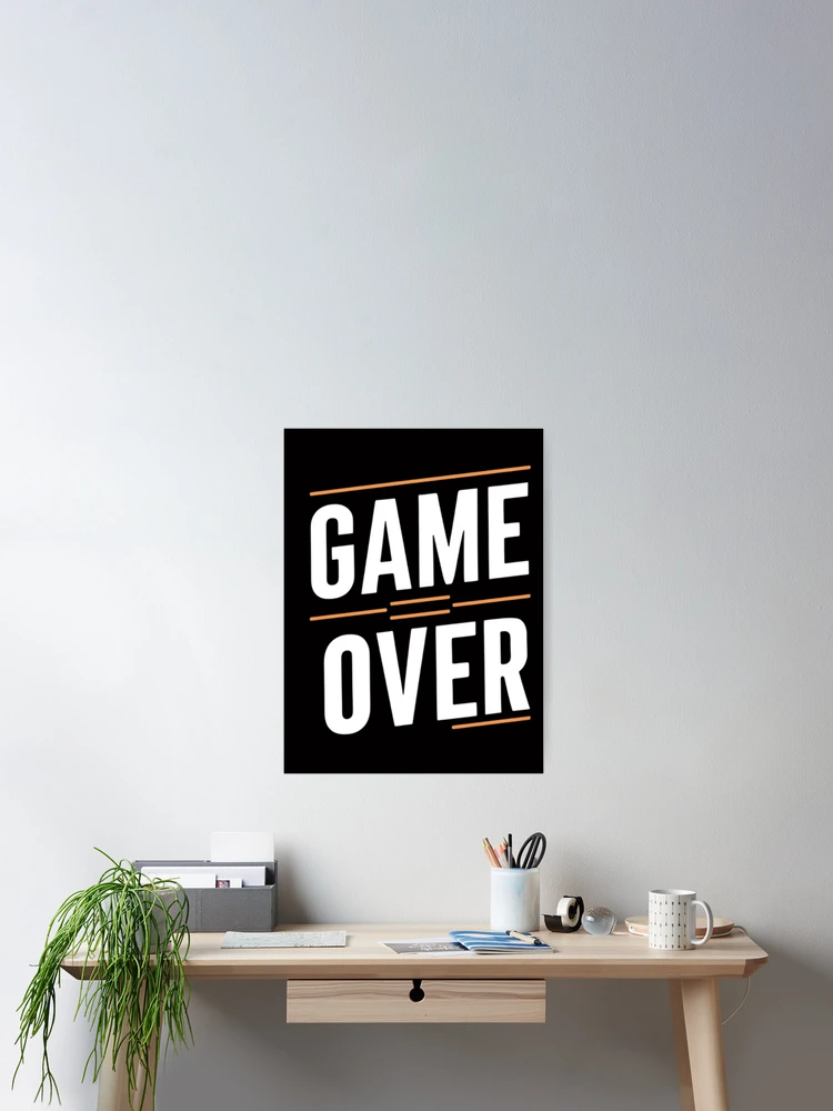 Thumbnail 2 of 3, Poster, GAME OVER designed and sold by R3FDesign.