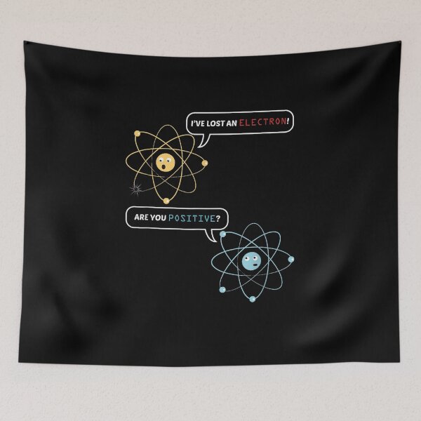 Item preview, I Lost an Electron. Are You Positive? Chemistry Joke designed and sold by VerdePlantTees.
